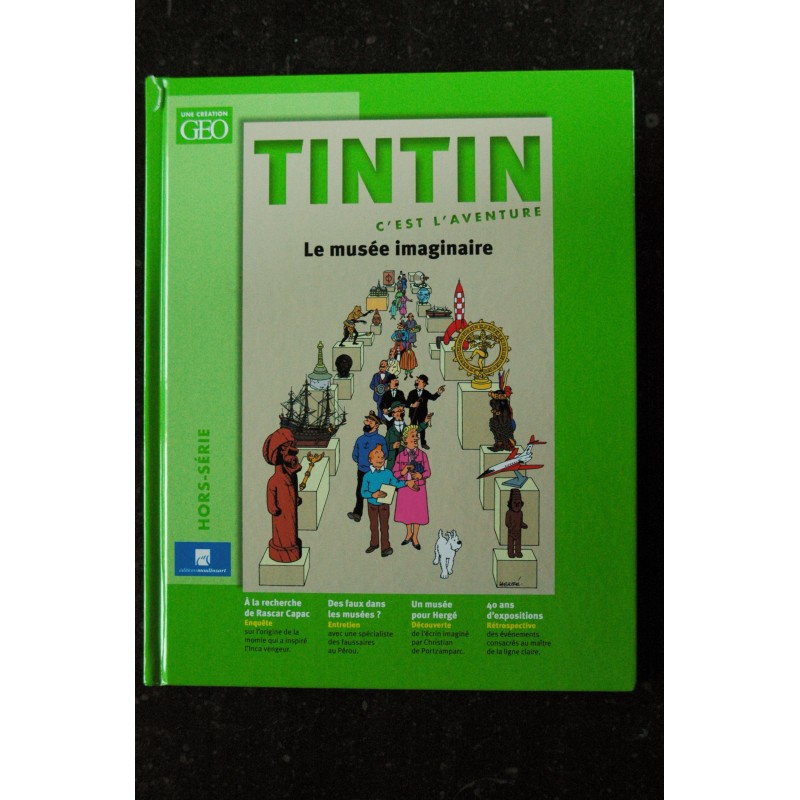 GEO HS 2021 TINTIN C Est L Aventure LE MUSEE IMAGINAIRE 100 PAGES