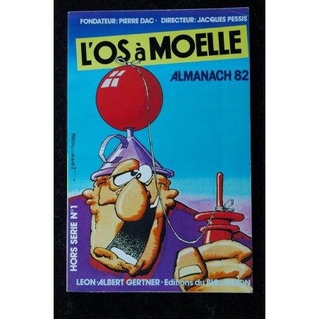 L'OS à MOELLE  ALMANACH 79   *  Pierre DAC  Jacques PESSIS  365 pages