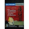 LE FIGARO BEAUX ARTS 11 2007 HORS SERIE SPECIAL TINTIN A LA DECOUVERTE DES GRANDES CIVILISATIONS HERGE