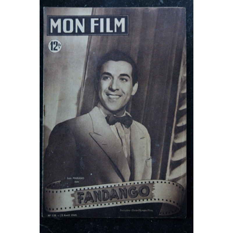 Mon Film N 138 Avril 1949 FANDANGO Luis MARIANO 16 Pages