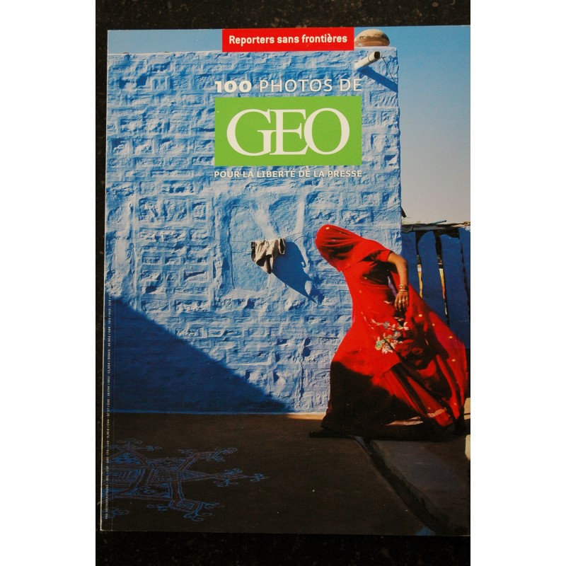 REPORTERS SANS FRONTIERES n° 32 - 100 photos de GEO un regard inédit sur notre planète, les hommes et les femmes....  2009