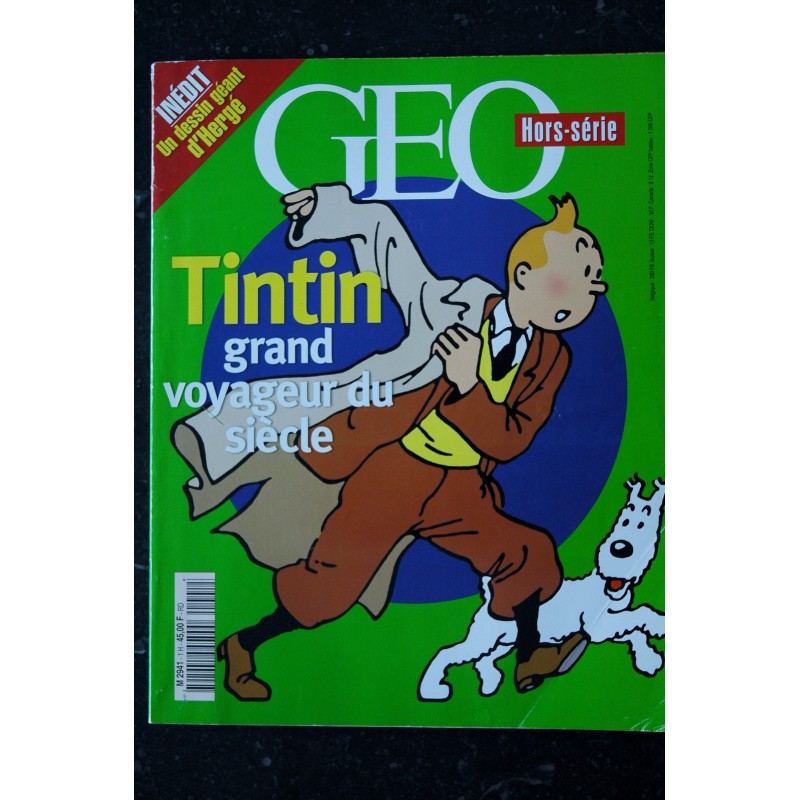 L'album GEO HORS-SERIE 1 COVER TINTIN GRAND VOYAGEUR DU SIECLE + INEDIT UN DESSIN GEANT DE HERGE TOUS LES PERSONNAGES