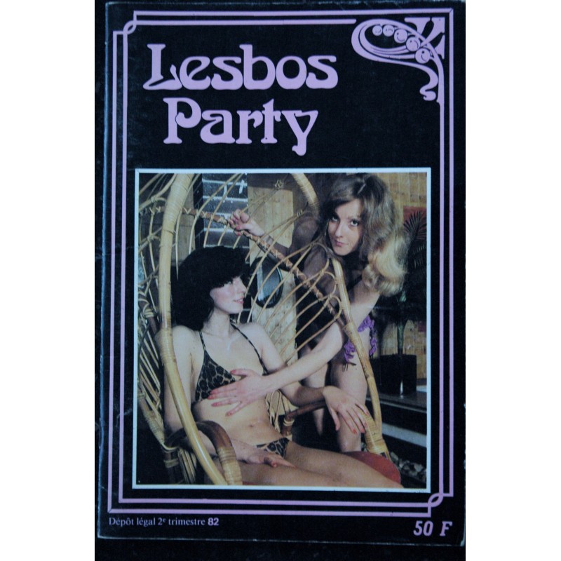 Lesbos Party  - 1982 - Revue Super Hard Vintage Photo  Adultes -  32 pages