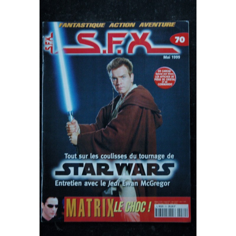 SFX  70  - Star Wars - Jedi Ewan McGregor - Matrix   + Affiches - 56 pages - 1999 05