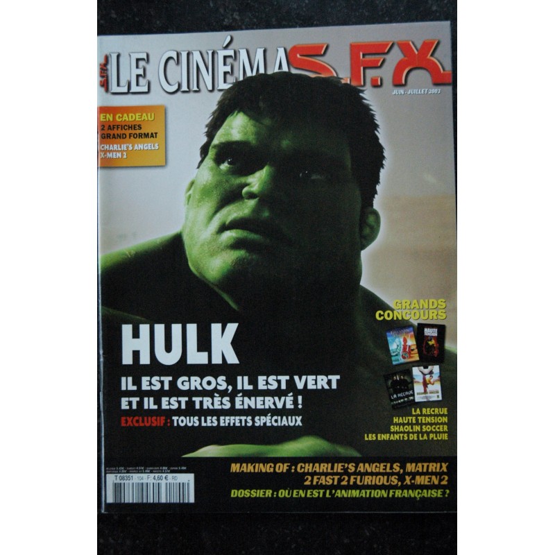 SFX 104  - HULK - Charlie's Angels - Matrix  + Affiches - 80 pages - 2003 06