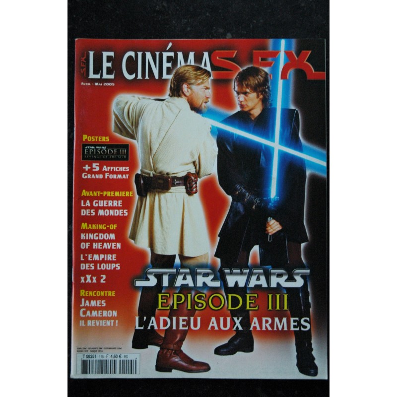 SFX 115  - Star Wars Episode III L'adieu aux armes - James Cameron   + Affiches - 64 pages - 2005 04