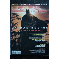 SFX 116  - BATMAN BEGINS Le mythe réinventé - SIN CITY   + Affiches - 80 pages - 2005 06