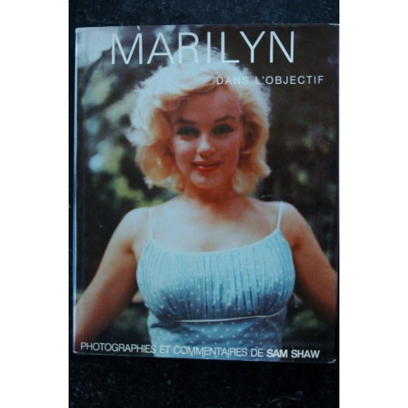 MARILYN DANS L'OBJECTIF - Sam SHAW - Librairie de Champs Elysées -  Broché