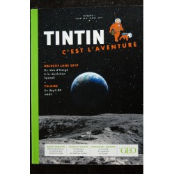 La nouvelle revue GEO  n° 1  * 2019 *  TINTIN C'est l'aventure - OBJECTIF LUNE 2019 HERGE YSLAIRE UN DEPLI BD