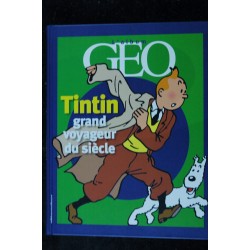 L'album GEO  TINTIN GRAND VOYAGEUR DU SIECLE + INEDIT UN DESSIN GEANT DE HERGE TOUS LES PERSONNAGES