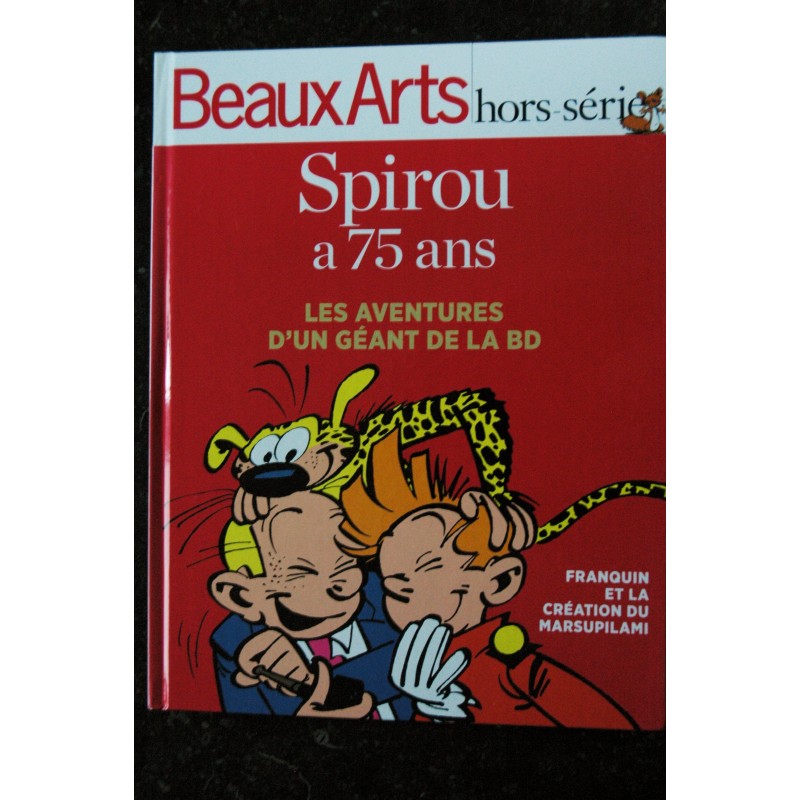 BEAUX ARTS HORS-SERIE 26  2013  SPIROU a 75 ans - FRANQUIN et le Marsupilami  - Reliure cartonnée -132 PAGES