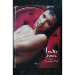 Toutes nues * Véronique Vial * Sonia Roland Mathilda May Elodie Bouchez.. *  Fetjaine  * 2012 * 120 p. *  Relié hardcover