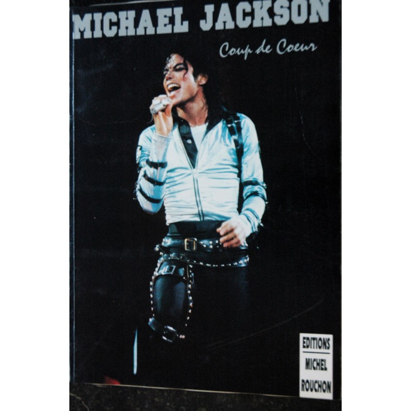 EO Michael Jackson - Coup de Coeur -  mai 1994 - EDITIONS MICHEL ROUCHON 96 PAGES