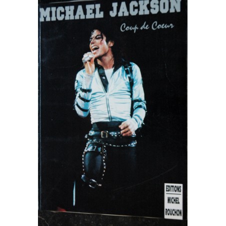 EO Michael Jackson - Coup de Coeur -  mai 1994 - EDITIONS MICHEL ROUCHON 96 PAGES