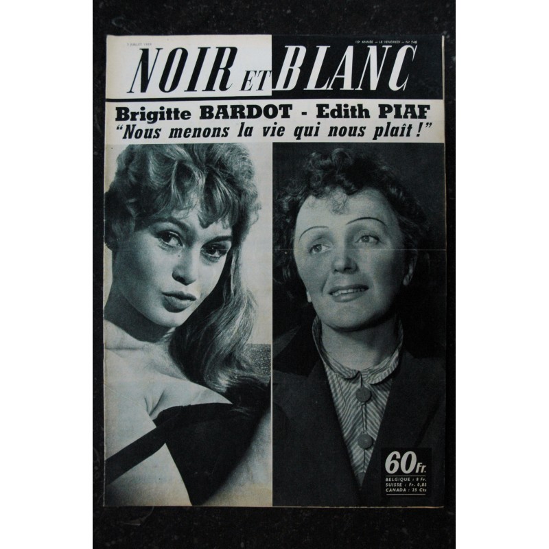 NOIR ET BLANC  748  *  3 juillet 1959  *  Brigitte Bardot  - Edith Piaf