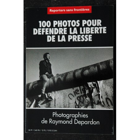 REPORTERS SANS FRONTIERES 1997 RAYMOND DEPARDON 100 POUR DEFENDRE LA LIBERTE DE LA PRESSE