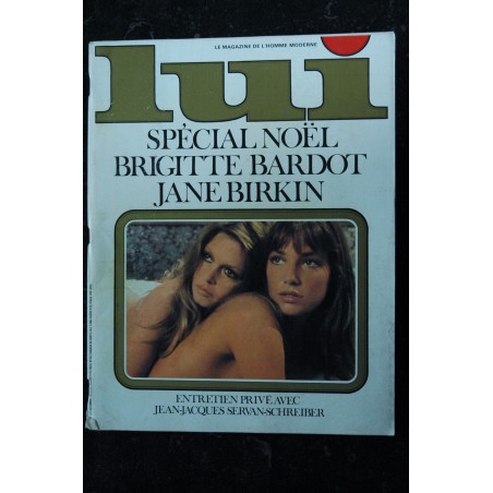 LUI 107 1972 DECEMBRE SPECIAL NOEL B. LAFONT COVER BRIGITTE BARDOT & JANE BIRKIN PIN-UP ASLAN