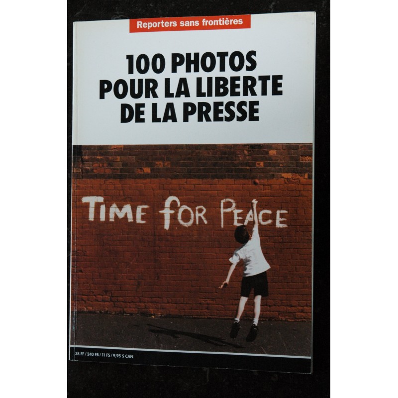 REPORTERS SANS FRONTIERES 1995 04 TIME FOR PEACE 100 POUR LA LIBERTE DE LA PRESSE