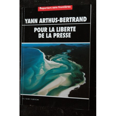 REPORTERS SANS FRONTIERES 2002 04 - Yann Arthus-Bertrand, pour la liberté de la presse