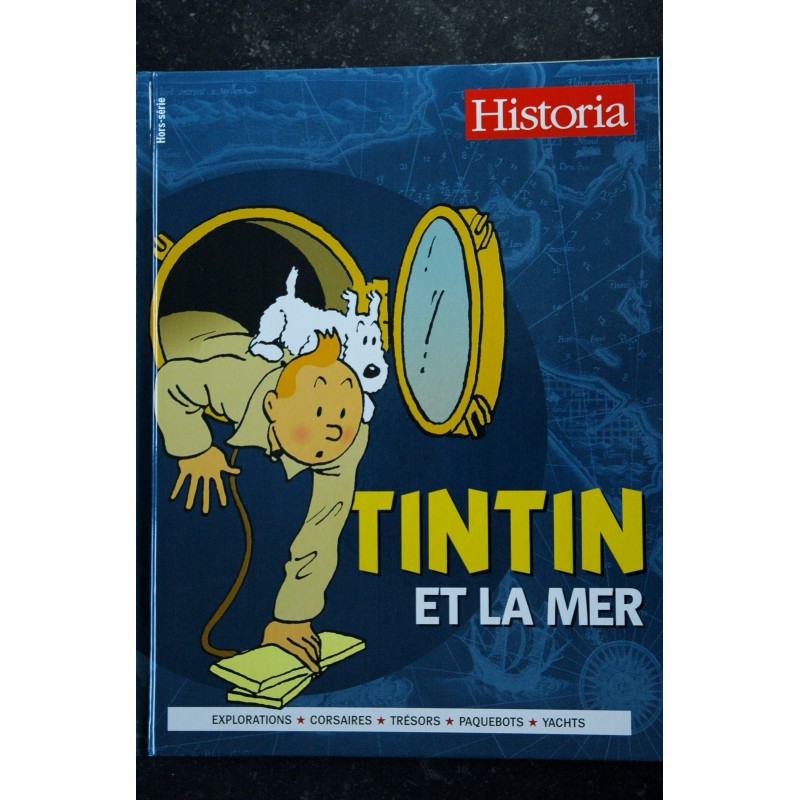 HISTORIA Hors-Série   TINTIN ET LA MER  *   2014  *  Relié Hardcover 130 pages