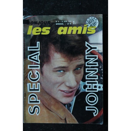 Bonjour les amis N° 9 - 15 juin 1963 Spécial JOHNNY HALLYDAY - 40 pages