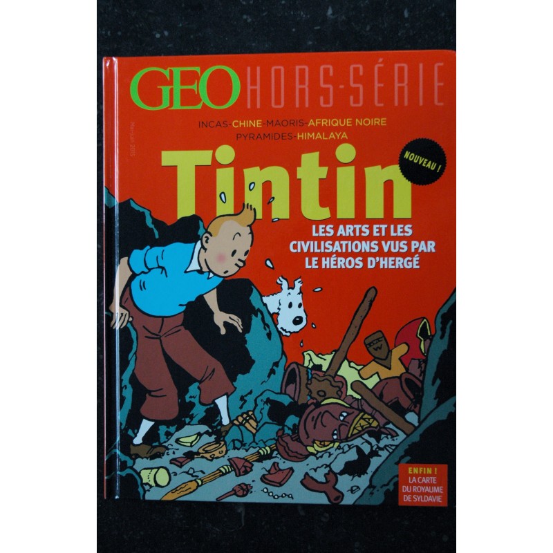 GEO HORS-SERIE 2015 TINTIN LES ARTS ET LES CIVILISATIONS VUS PAR LE HEROS D'HERGE 136 PAGES