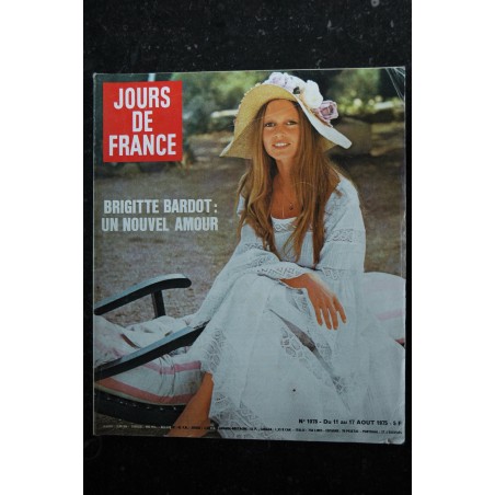 JOURS DE FRANCE 1078  11 au 17 août 1975  BRIGITTE BARDOT Cover + 6 p.  - Coq Kiraz Color Bellus Blanc Chen Faizant - 104 pages