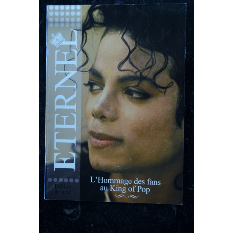 ETERNAL Edition de Luxe Aout 2009 MICHAEL JACKSON L' Hommage des fans au King of Pop