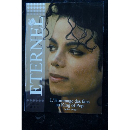 ETERNAL Edition de Luxe Aout 2009 MICHAEL JACKSON L' Hommage des fans au King of Pop